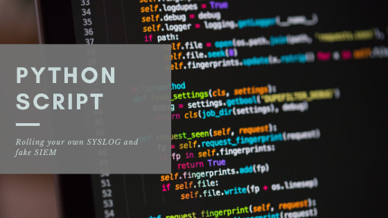 Rolling your own SYSLOG and fake SIEM
